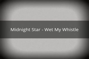 Midnight Star - Wet My Whistle 1983