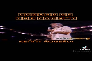 KENNY ROGERS - Coward of the County