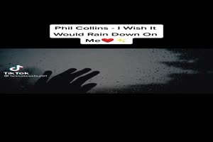 PHIL COLLINS - I wish it would rain down on me
