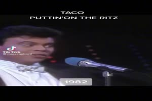 TACO - Puttin' on the Ritz