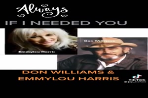 DON WILLIAMS & EMMYLOU HARRIS - If I needed you