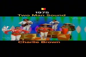 TWO MAN SOUND - Charlie Brown