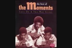 THE MOMENTS - Love On a two Way Street
