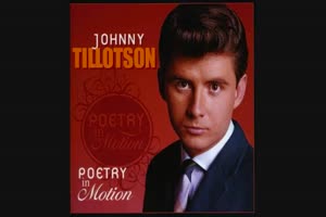 JOHNNY TILLOTSON - Poetry In Motion
