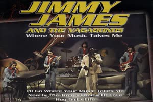 JIMMY JAMES - I'll Go Where Your Music Takes Me