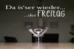 Der Freitag ist da