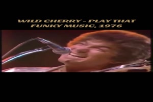 WILD CHERRY - Play that funky music