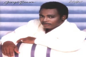 GEORGE BENSON - You Are the Love of My Life