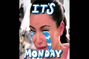 It s Monday