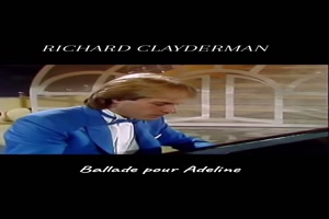RICHARD CLAYDERMAN - Ballade pour Adeline