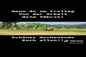 Wenn du am Freitag Von der Arbeit heim fährst!