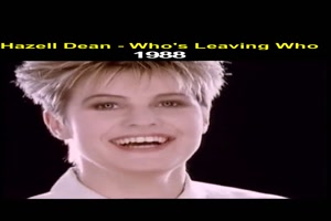 HAZELL DEAN - Who's leaving who