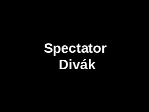 spectator