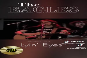 THE EAGLES - Lyin' Eyes