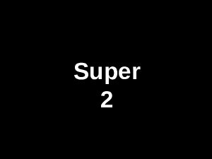 super-2
