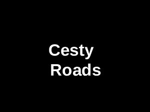 cesty--roads