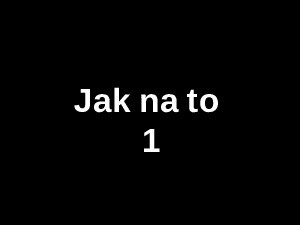 jak-na-to-1