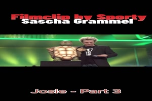 SASCHA GRAMMEL - Josie Part 3