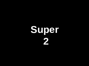 super-2