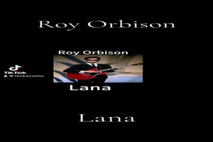 ROY ORBISON - Lana
