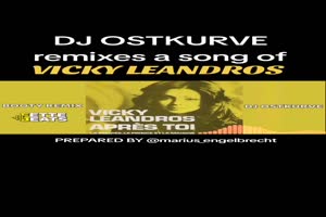 DJ OSTKURVE - Vicky Leandros + Apres toi