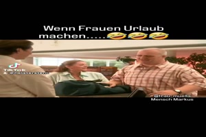 MENSCH MARKUS - Wenn Frauen Urlaub mache