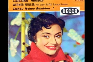 CATERINA VALENTE - Tschau Tschau Bambina (1959)