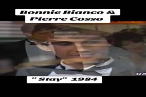 BONNIE BIANCO & PIERRE COSSO - Stay (1984)