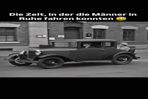 Als Mnner noch in Ruhe Auto fahren konnten