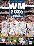 WM 2026 Alles zur Fu&szlig;ball WM in den USA, Kanada...
