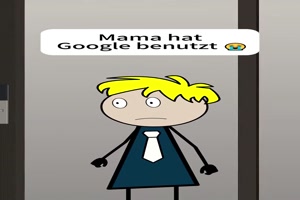 Mama hat Google benutzt